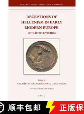 预订 Receptions of Hellenism in Early Modern Europe: 15th-17th Centuries [9789004343856]