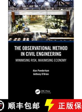 【3-4周达】The Observational Method in Civil Engineering : Minimising Risk, Maximising Economy [9780367361648]