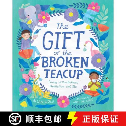 【3-4周达】The Gift of the Broken Teacup: Poems of Mindfulness, Meditation, and Me [9781536228953]