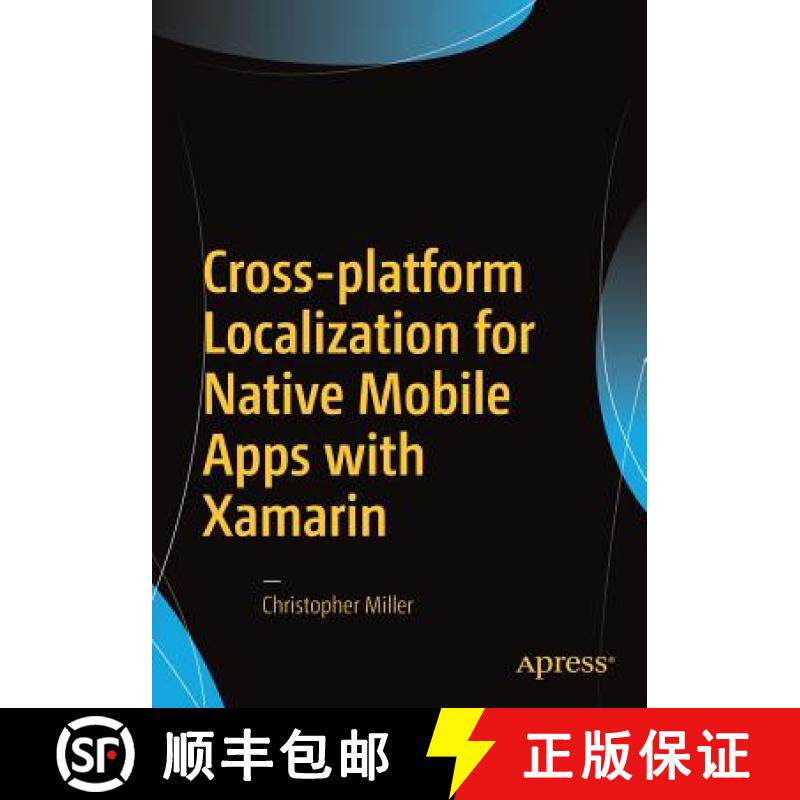 【3-4周达】Cross-Platform Localization for Native Mobile Apps with Xamarin [9781484224656]