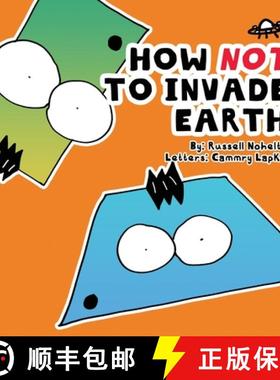【3-4周达】How NOT to Invade Earth [9781942350606]