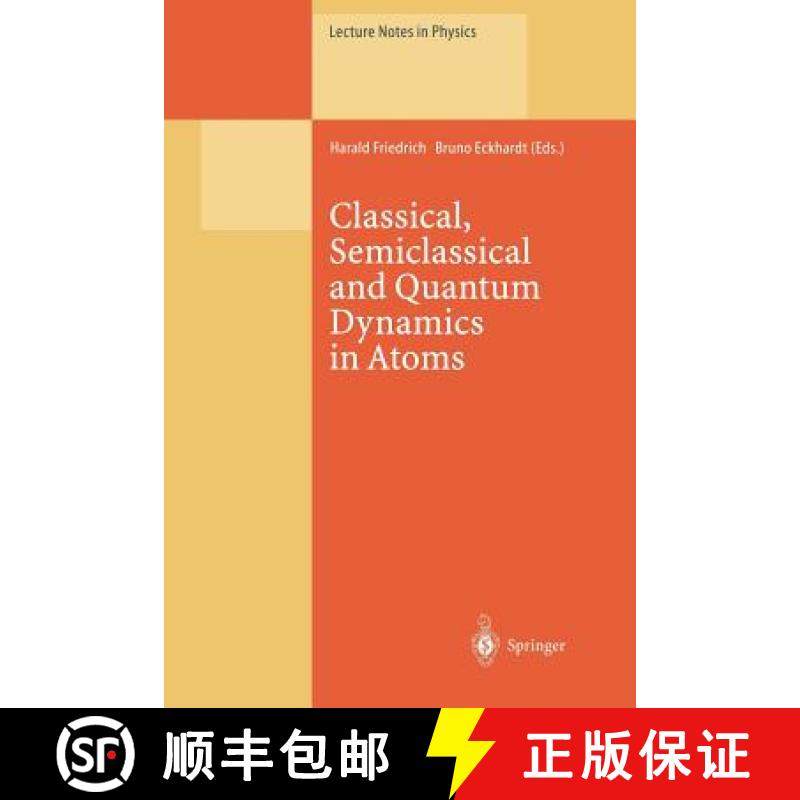 【3-4周达】Classical, Semiclassical and Quantum Dynamics in Atoms [9783662141526]