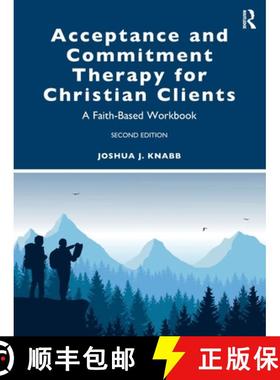 【3-4周达】Acceptance and Commitment Therapy for Christian Clients: A Faith-Based Workbook [9781032018782]