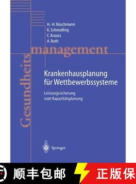 【3-4周达】Krankenhausplanung für Wettbewerbssysteme : Leistungssicherung statt Kapazitätsplanung [9783642640681]