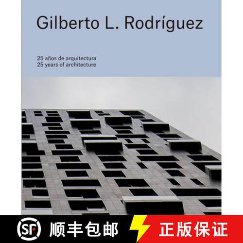 【3-4周达】精装 Gilberto L. Rodríguez: 25 Years of Architecture [9786078880225]