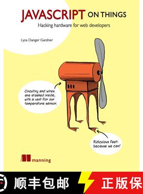 【3-4周达】JavaScript on Things: Hacking hardware for web developers (1st Edition) (1st Edition) [9781617293863]