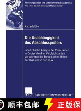 【3-4周达】Die Unabhängigkeit des Abschlussprüfers: Eine kritische Analyse der Vorschriften in Deut... [9783835002548]