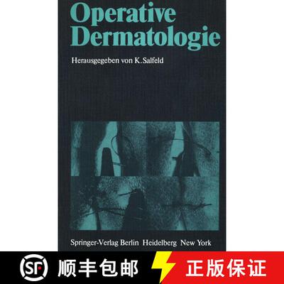 【3-4周达】Operative Dermatologie: Vorträge Des 2. Symposiums Für Dermatochirurgie, Minden -- Bad S... [9783540094975]