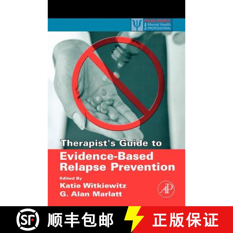 【3-4周达】Therapist's Guide to Evidence-Based Relapse Prevention [9780123694294]