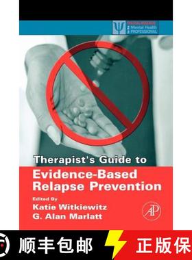 【3-4周达】Therapist's Guide to Evidence-Based Relapse Prevention [9780123694294]