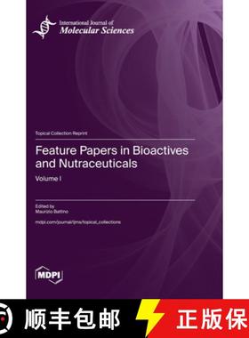 【3-4周达】Feature Papers in Bioactives and Nutraceuticals: Volume I [9783725809998]