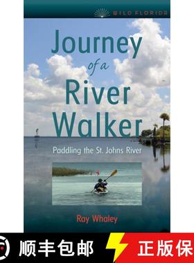 预订 Journey of a River Walker: Paddling the St. Johns River [9780813068114]