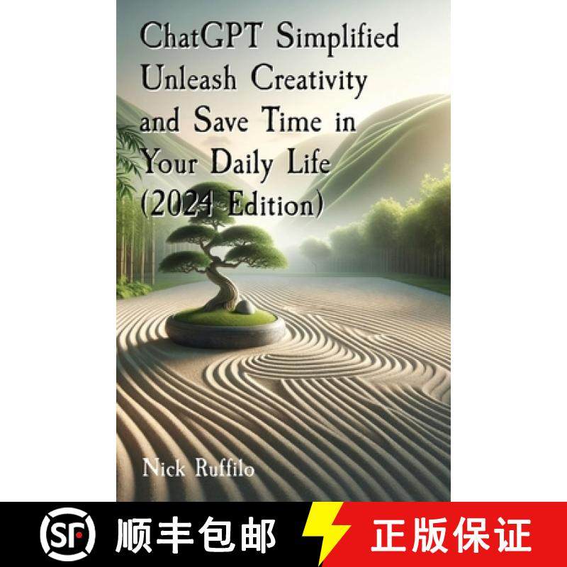 预订 ChatGPT Simplified Unleash Creativity and Save Time in Your Daily Life  (2024 Edition): Learn ho... [9798869100597]