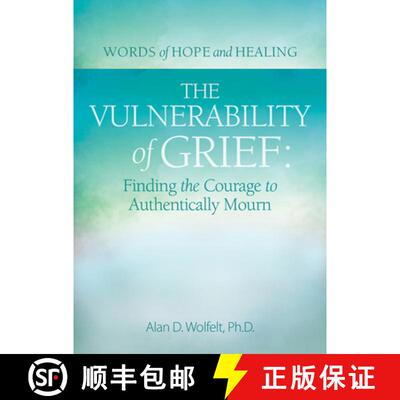 预订 The Vulnerability of Grief: Finding the Courage to Authentically Mourn [9781617223297]