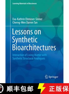 【3-4周达】Lessons on Synthetic Bioarchitectures: Interaction of Living Matter with Synthetic Structu... [9783319731223]