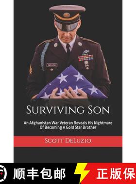 【3-4周达】Surviving Son: An Afghanistan War Veteran Reveals His Nightmare Of Becoming A Gold Star Br... [9780578977447]