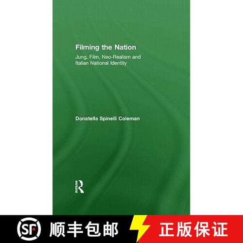 【3-4周达】精装 Filming the Nation: Jung, Film, Neo-Realism and Italian National Identity [9780415555135]