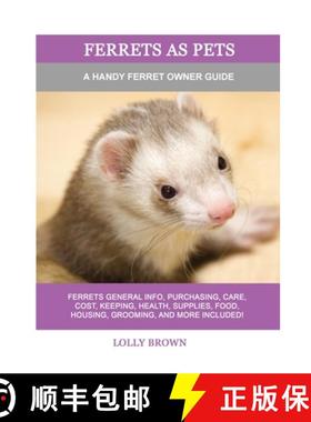 【3-4周达】Ferrets as Pets: A Handy Ferret Owner Guide [9781949555301]