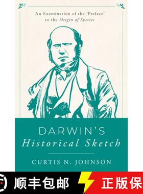 【3-4周达】Darwin's Historical Sketch: An Examination of the 'Preface' to the Origin of Species [9780190882938]