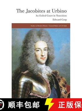 【3-4周达】The Jacobites at Urbino : An Exiled Court in Transition [9780230220041]