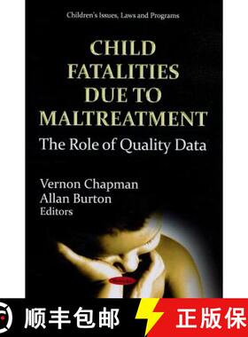 【3-4周达】Child Fatalities Due to Maltreatment: The Role of Quality Data [9781619423428]