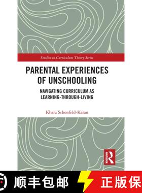 【3-4周达】Parental Experiences of Unschooling: Navigating Curriculum as Learning-through-Living [9781032069302]