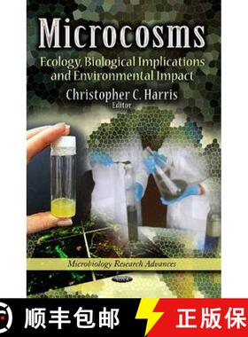【3-4周达】Microcosms: Ecology, Biological Implications and Environmental Impact [9781626186613]
