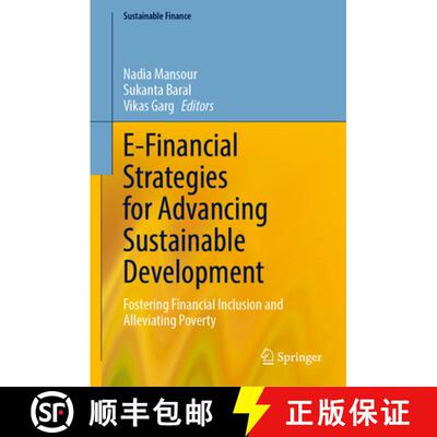 【3-4周达】精装 E-Financial Strategies for Advancing Sustainable Development : Fostering Financial In... [9783031675225]