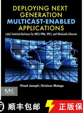 【3-4周达】Deploying Next Generation Multicast-Enabled Applications: Label Switched Multicast for MPL... [9780123849236]