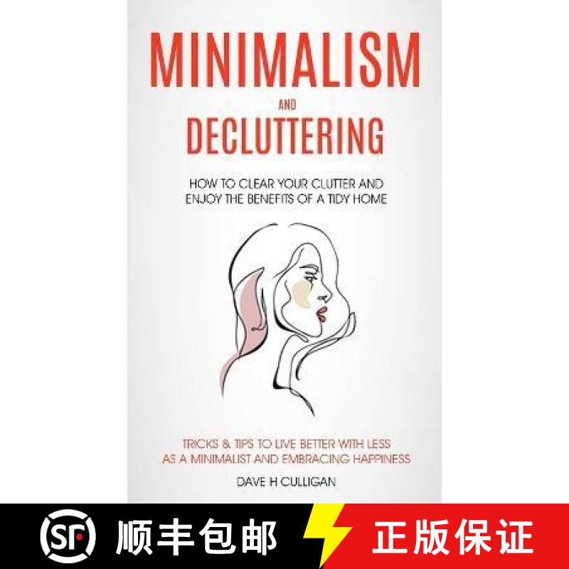 【3-4周达】Minimalism and Decluttering: How to Clear Your Clutter and Enjoy the Benefits of a Tidy Ho... [9781774859599]