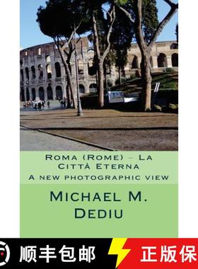 【3-4周达】Roma (Rome) - La Citta Eterna: A new photographic view [9781939757005]