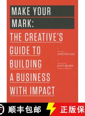 【3-4周达】Make Your Mark: The Creative's Guide to Building a Business with Impact [9781477801239]