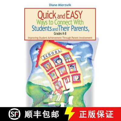 【3-4周达】Quick and Easy Ways to Connect with Students and Their Parents, Grades K-8: Improving Stud... [9781634507141]