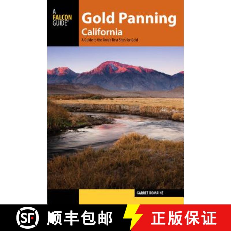 【3-4周达】Gold Panning California : A Guide to the Area's Best Sites for Gold [9781493018970]