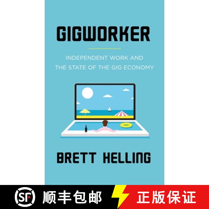 【2-3周达】Gigworker: Independent Work and the State of the Gig Economy [9781544507750]