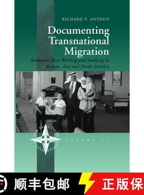 【3-4周达】Documenting Transnational Migration: Jordanian Men Working and Studying in Europe, Asia an... [9781845450373]