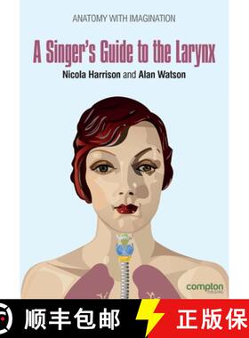 【3-4周达】Singer's Guide to the Larynx: Anatomy with Imagination [9781909082588]