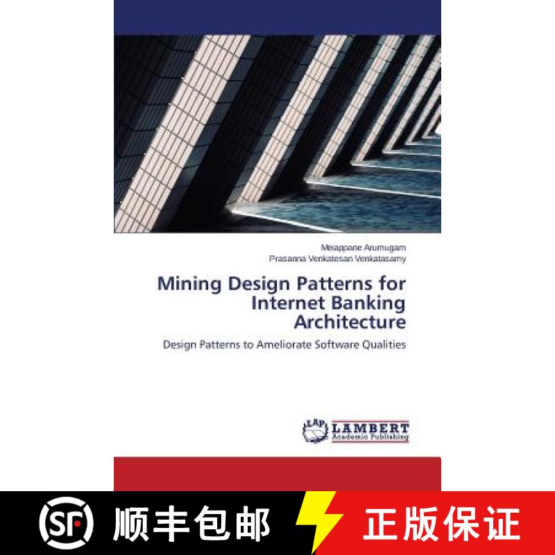 预订 Mining Design Patterns for Internet Banking Architecture [9783659427428]