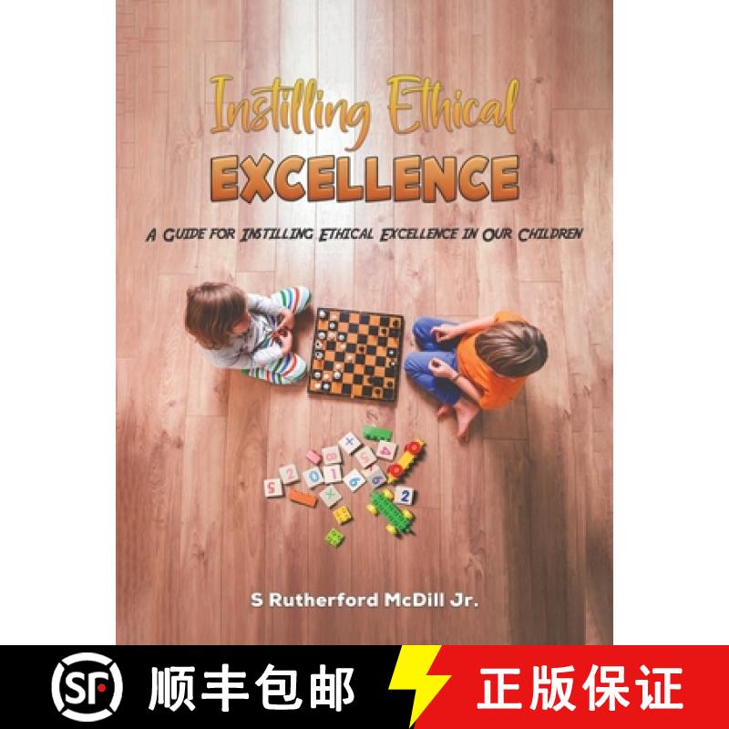 【2-3周达】Instilling Ethical Excellence: A Guide for Instilling Ethical Excellence in Our Children [9781398486249]