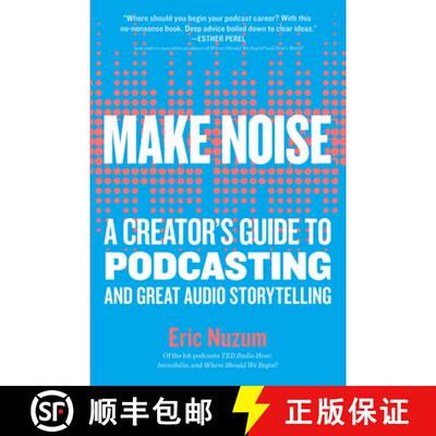 【3-4周达】Make Noise: A Creator's Guide to Podcasting and Great Audio Storytelling [9781523504558]