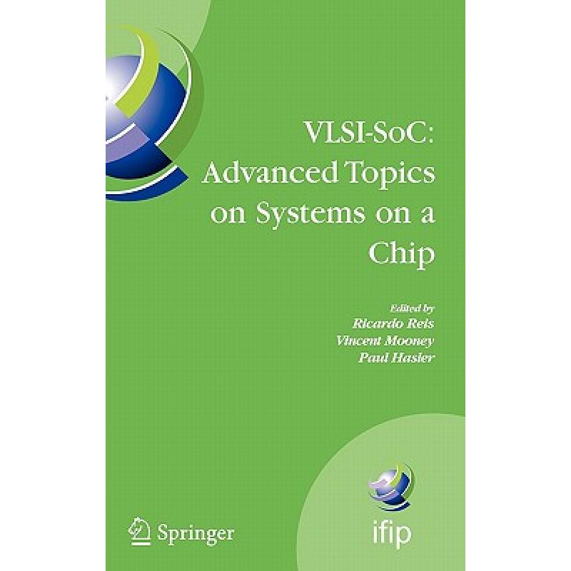 【4周达】VLSI-SOC: A Selection of Extended Versions of the Best Papers of the Fourteenth Internationa... [9780387895574] 书籍/杂志/报纸 科学技术类原版书 原图主图