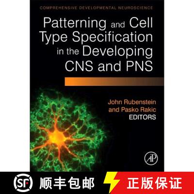 【3-4周达】精装 Patterning and Cell Type Specification in the Developing CNS and PNS: Comprehensive D... [9780123972651]