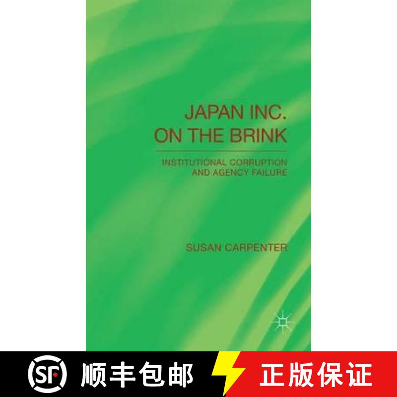 【3-4周达】Japan Inc. on the Brink: Institutional Corruption and Agency Failure [9781137469434]