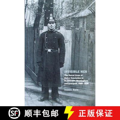 【3-4周达】Invisible Men: The Secret Lives of Police Constables in Liverpool, Manchester, and Birming... [9781846312366]