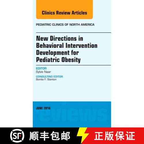【3-4周达】精装 New Directions in Behavioral Intervention Development for Pediatric Obesity, an Issue... [9780323446266]