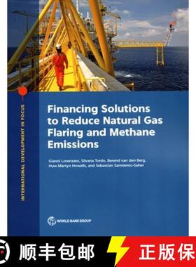 预订 Financing Solutions to Reduce Natural Gas Flaring and Methane Emissions [9781464818509]