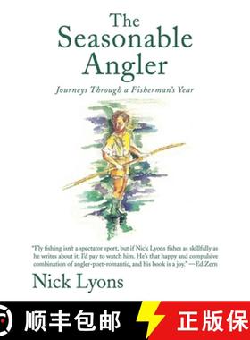 【3-4周达】The Seasonable Angler: Journeys Through a Fisherman's Year [9781620878118]