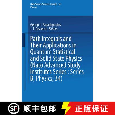 【3-4周达】Path Integrals: And Their Applications in Quantum, Statistical and Solid State Physics [9781468491425]