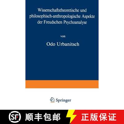 【3-4周达】Wissenschaftstheoretische und philosophisch-anthropologische Aspekte der Freudschen Psycho... [9783034854443]