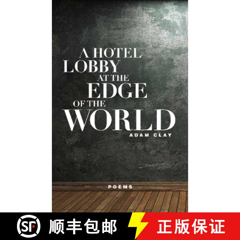 【3-4周达】A Hotel Lobby at the Edge of the World : Poems [9781571314413]